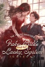 The Young master's fake bride and her lucky system